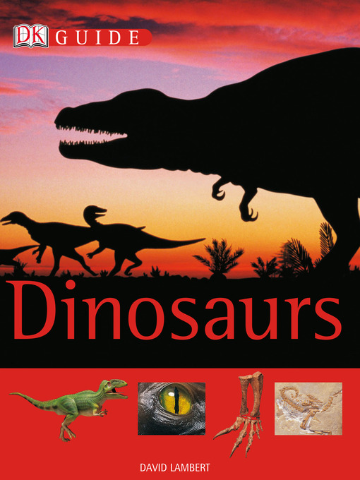 Title details for DK Guide to Dinosaurs by David Lambert - Available